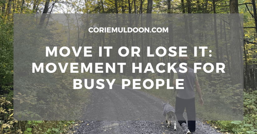 Move It or Lose It: Movement Hacks for Busy People