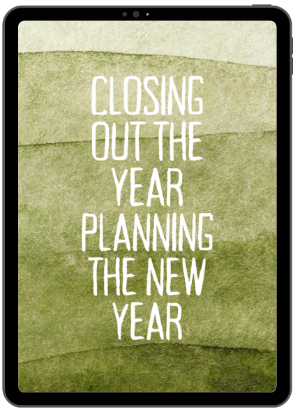 Closing Out the Year, Planning the New Year